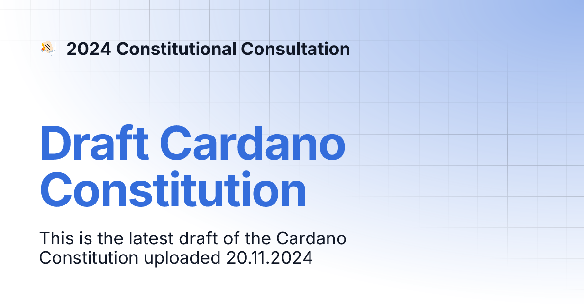 Draft Cardano Constitution | 2024 Constitutional Consultation